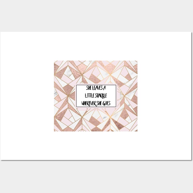 She leaves a little sparkle wherever she goes - rose gold marble geo Wall Art by marbleco